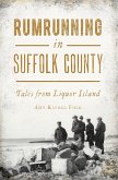 Rumrunning in Suffolk County (eBook, ePUB)