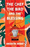 Chef, the Bird and the Blessing (eBook, ePUB) Chef, the Bird and the Blessing (eBook, ePUB)