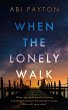 When the Lonely Walk (eBook, ePUB) - Bild 1
