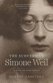 Subversive Simone Weil (eBook, ePUB) Subversive Simone Weil (eBook, ePUB)