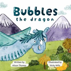 Bubbles The Dragon (eBook, ePUB) - Thomas, Alison