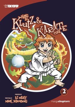 Kung Fu Klutz and Karate Cool, Volume 2 (eBook, ePUB) - Milky, D. J.; Seidenberg, Mark