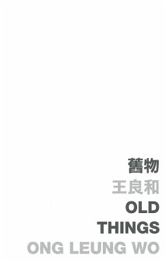 Old Things (eBook, PDF) - Wong, Leung Wo