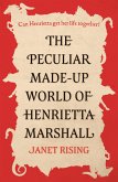 Peculiar Made-up World of Henrietta Marshall (eBook, ePUB)