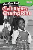 You Can Too! Civil Rights Champions (eBook, PDF) You Can Too! Civil Rights Champions (eBook, PDF)