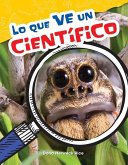 Lo que ve un cientifico (eBook, PDF) Lo que ve un cientifico (eBook, PDF)