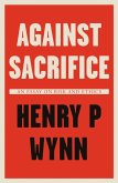 Against Sacrifice (eBook, ePUB)