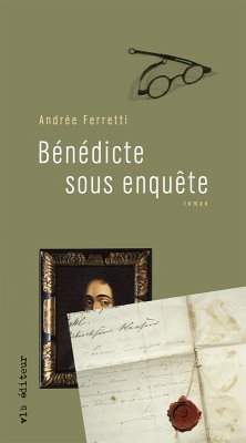 Bénédicte sous enquête (eBook, ePUB) - Andree Ferretti, Ferretti