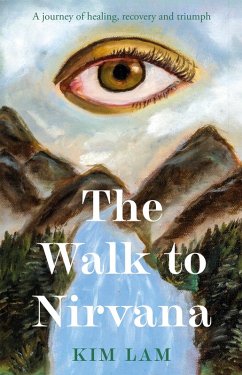 Walk to Nirvana (eBook, ePUB) - Lam, Kim