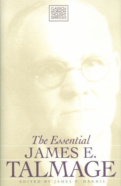 The Essential James E. Talmage (eBook, ePUB) The Essential James E. Talmage (eBook, ePUB)