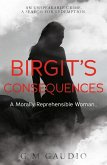 Birgit's Consequences (eBook, ePUB) Birgit's Consequences (eBook, ePUB)