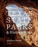 Official Guide to Texas State Parks and Historic Sites (eBook, ePUB)