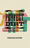Perfect Dirt (eBook, ePUB) Perfect Dirt (eBook, ePUB)