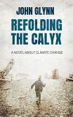 Refolding the Calyx (eBook, ePUB) Refolding the Calyx (eBook, ePUB)
