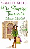 Die Shopping-Therapeutin (eBook, ePUB) Die Shopping-Therapeutin (eBook, ePUB)