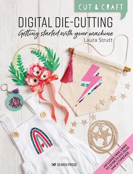 Cut & Craft: Digital Die-Cutting (eBook, PDF) Cut & Craft: Digital Die-Cutting (eBook, PDF)