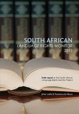 South African Language Rights Monitor 2011; Suid-Afrikaanse Taalregtemonitor 2011 (eBook, PDF) South African Language Rights Monitor 2011; Suid-Afrikaanse Taalregtemonitor 2011 (eBook, PDF)