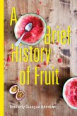 Brief History of Fruit (eBook, PDF) Brief History of Fruit (eBook, PDF)