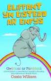 Eliffant yn Eistedd ar Enfys (eBook, ePUB) Eliffant yn Eistedd ar Enfys (eBook, ePUB)