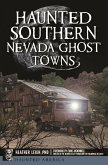 Haunted Southern Nevada Ghost Towns (eBook, ePUB) Haunted Southern Nevada Ghost Towns (eBook, ePUB)