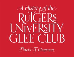 History of the Rutgers University Glee Club (eBook, PDF) - David F. Chapman, Chapman