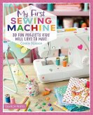 My First Sewing Machine (eBook, PDF) My First Sewing Machine (eBook, PDF)