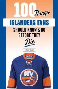 100 Things Islanders Fans Should Know & Do Before They Die (eBook, ePUB) Cover 100 Things Islanders Fans Should Know & Do Before They Die (eBook, ePUB)