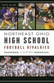 Northeast Ohio High School Football Rivalries (eBook, ePUB)