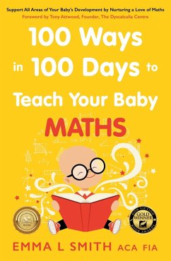 100 Ways in 100 Days to Teach Your Baby Maths (eBook, ePUB) - Smith, Emma