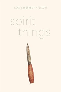 Spirit Things (eBook, ePUB) - Lara Messersmith-Glavin, Messersmith-Glavin