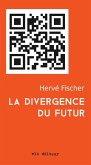 La divergence du futur (eBook, ePUB)