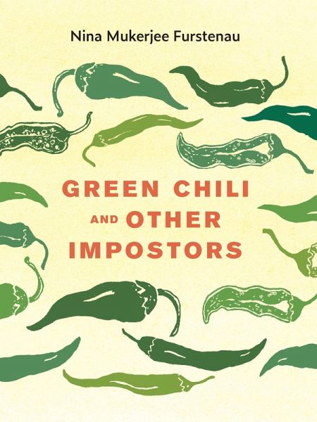 Green Chili and Other Impostors (eBook, ePUB) Green Chili and Other Impostors (eBook, ePUB)