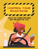 Control Your Road Rage (eBook, ePUB) Control Your Road Rage (eBook, ePUB)
