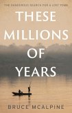 These Millions of Years (eBook, ePUB)