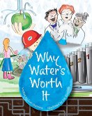 Why Water's Worth It (eBook, PDF) Why Water's Worth It (eBook, PDF)