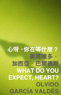 What do you expect, heart? (eBook, PDF) - Valdes, Olvido Garcia