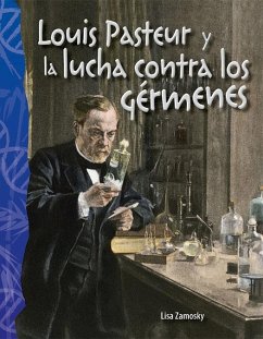 Cover Louis Pasteur y la lucha contra los germenes (eBook, PDF)