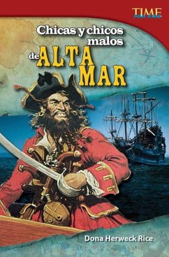 Chicas y chicos malos de alta mar (eBook, PDF) - Rice, Dona Herweck Chicas y chicos malos de alta mar (eBook, PDF) - Rice, Dona Herweck