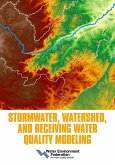 Stormwater, Watershed, and Receiving Water Quality Modeling (eBook, ePUB) Stormwater, Watershed, and Receiving Water Quality Modeling (eBook, ePUB)