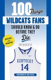 100 Things Wildcats Fans Should Know & Do Before They Die (eBook, PDF) 100 Things Wildcats Fans Should Know & Do Before They Die (eBook, PDF)