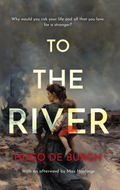 To the River (eBook, ePUB) - Burgh, Hugo De