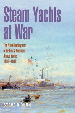 Steam Yachts at War (eBook, ePUB) - Steve Dunn, Dunn