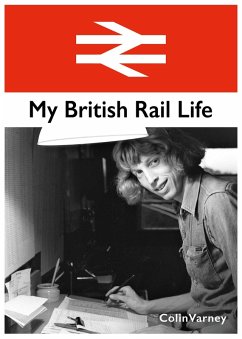 My British Rail Life (eBook, ePUB) - Varney, Colin