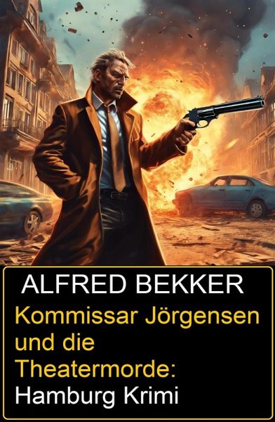 Kommissar Jörgensen und die Theatermorde: Hamburg Krimi (eBook, ePUB) Kommissar Jörgensen und die Theatermorde: Hamburg Krimi (eBook, ePUB)