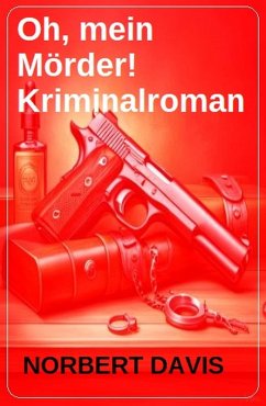 Cover Oh, mein Mörder! Kriminalroman (eBook, ePUB)