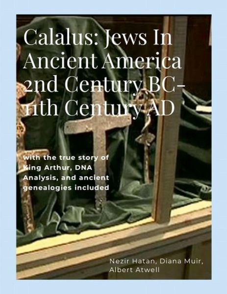 Calalus: Jews In Ancient America 2nd Century BC-11th Century AD E-Book (eBook, ePUB) Calalus: Jews In Ancient America 2nd Century BC-11th Century AD E-Book (eBook, ePUB)