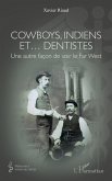 Cowboys, Indiens et... dentistes (eBook, ePUB)