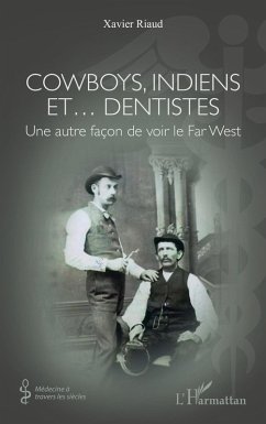 Cowboys, Indiens et... dentistes (eBook, ePUB) - Riaud