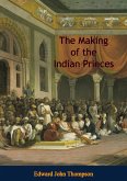 Making of the Indian Princes (eBook, ePUB)