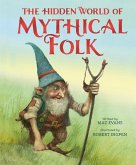 The Hidden World of Mythical Folk (eBook, ePUB) The Hidden World of Mythical Folk (eBook, ePUB)